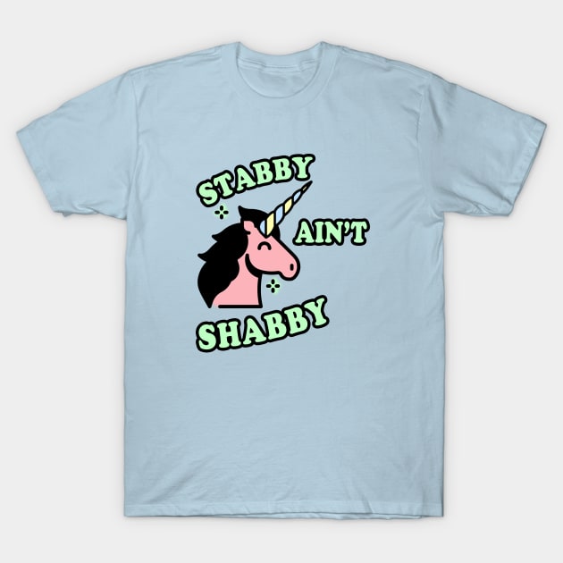 Stabby Not Shabby Magical Unicorn T-Shirt by Electrovista